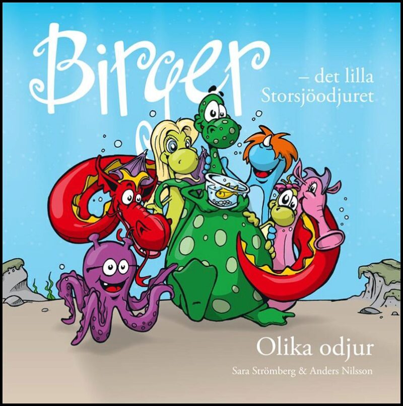Strömberg, Sara | Birger : Det lilla Storsjöodjuret. Olika odjur