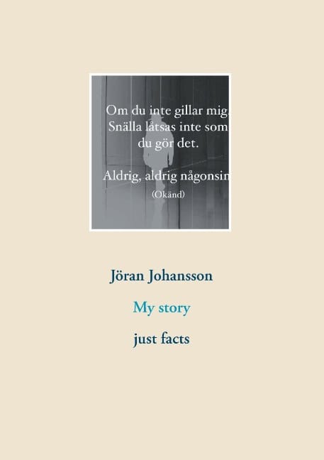 Johansson, Jöran | My story : Just facts