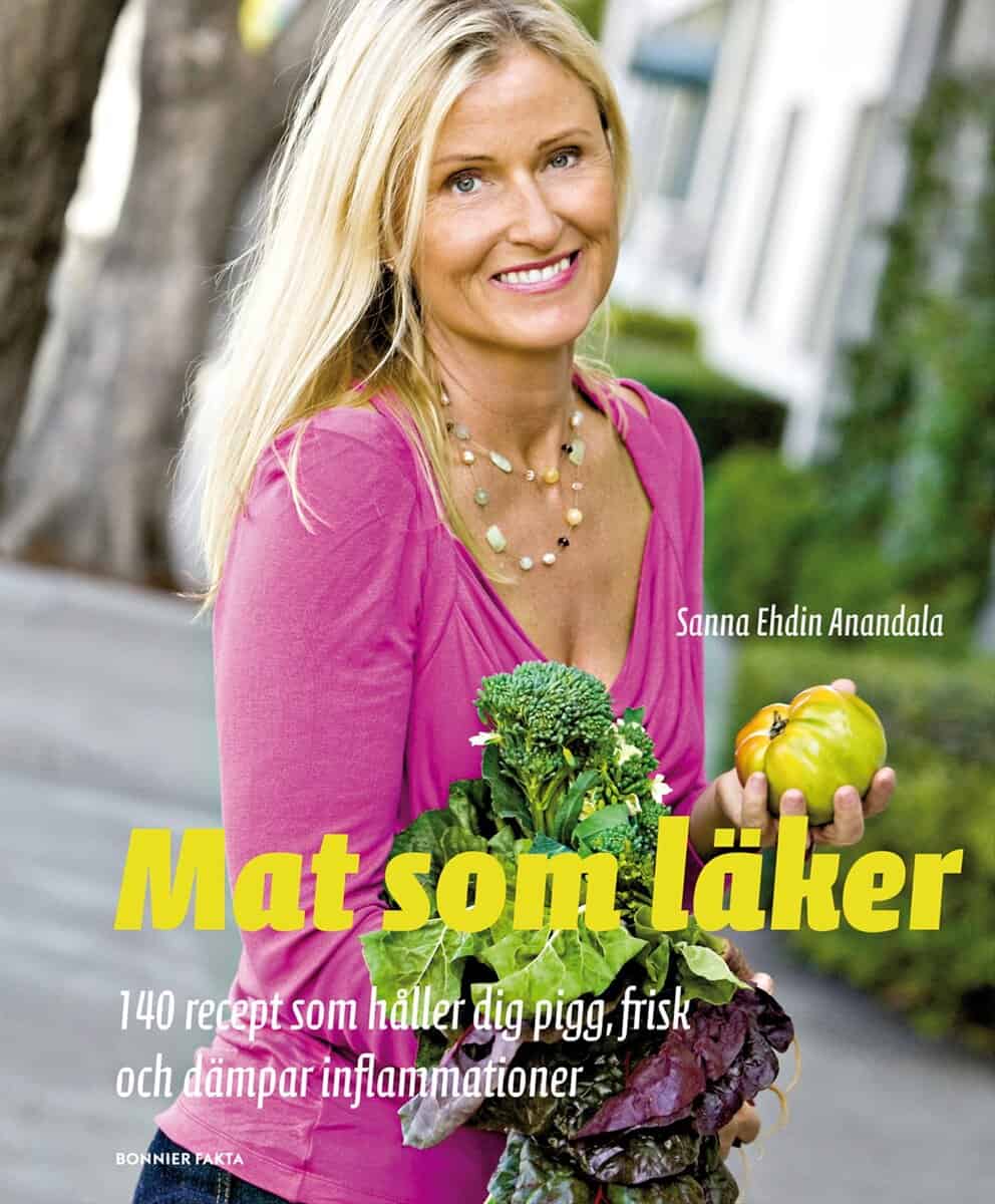 Ehdin, Sanna | Mat som läker : 140 recept som håller dig pigg, frisk och dämpar inflammationer