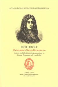 Graumann, Gunnar | Holm, Lars | Hiob Ludolf : Dictionarium Sueco-Germanicum