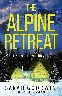Goodwin, Sarah | The Alpine Retreat