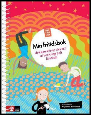 Ekman, Jessica| Hammarstedt, Magdalena | Fritidshem Min fritidsbok