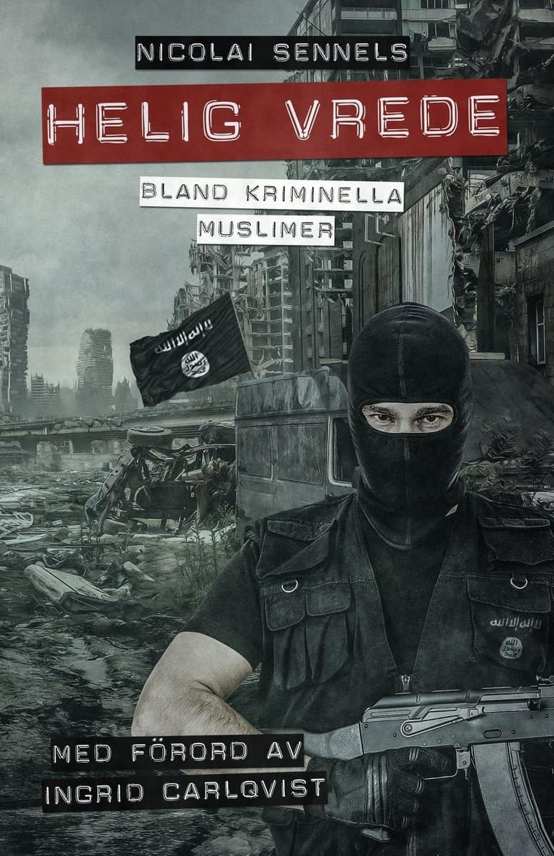 Sennels, Nicolai | Helig vrede : Bland kriminella muslimer