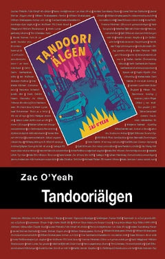 O'Yeah, Zac | Tandooriälgen