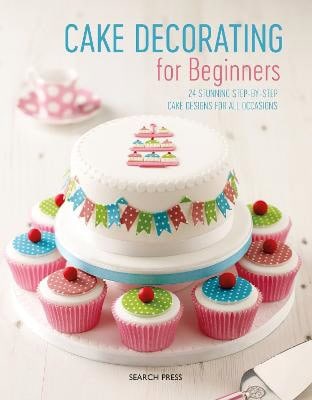 Weightman, Stephanie | Cake Decorating for Beginners