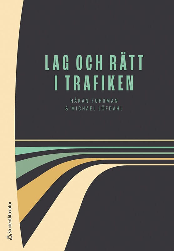 Fuhrman, Håkan | Löfdahl, Michael | Lag och rätt i trafiken