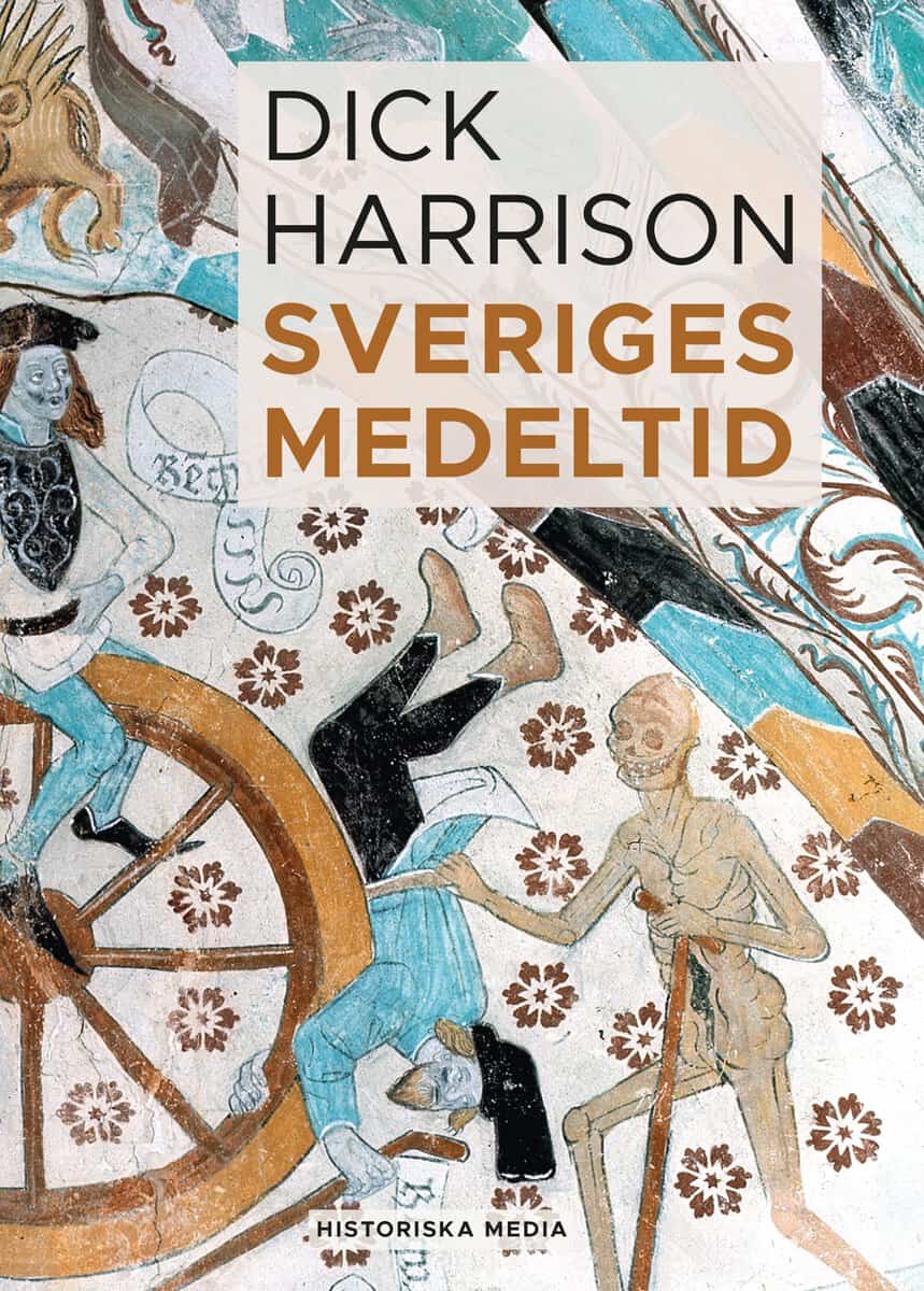 Harrison, Dick | Sveriges medeltid