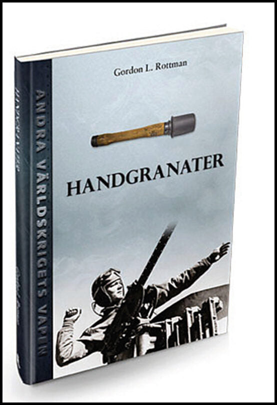 Rottman, Gordon L. | Handgranater under andra världskriget