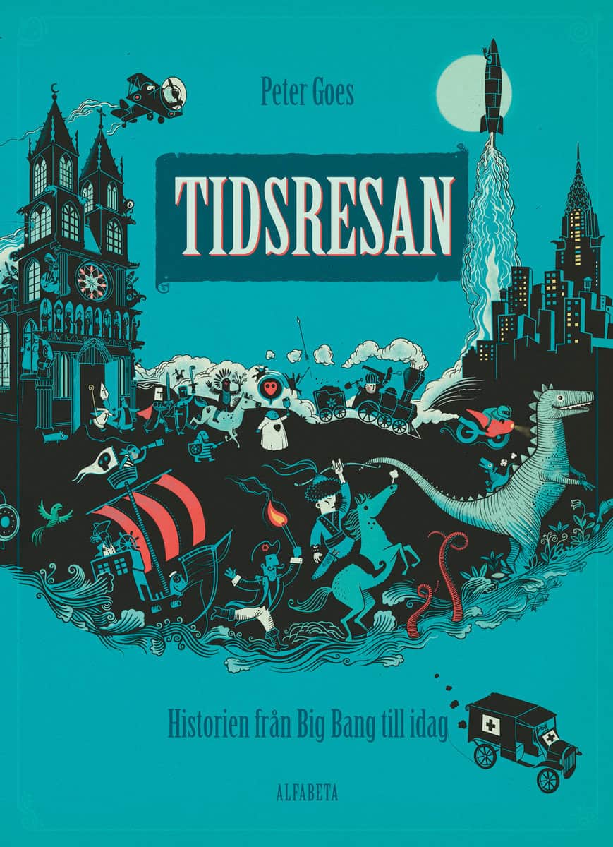 Goes, Peter | Tidsresan : Historien från Big Bang till idag