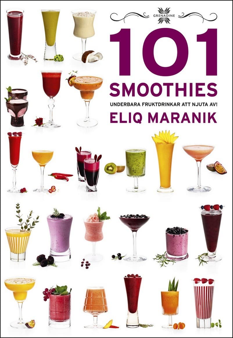 Maranik, Eliq | 101 Smoothies : Underbara fruktdrinkar att njuta av