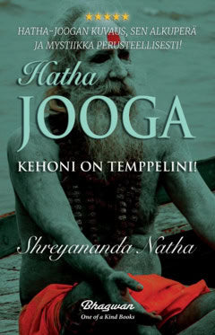 Natha, Shreyananda | Hatha-jooga : Kehoni on temppelini