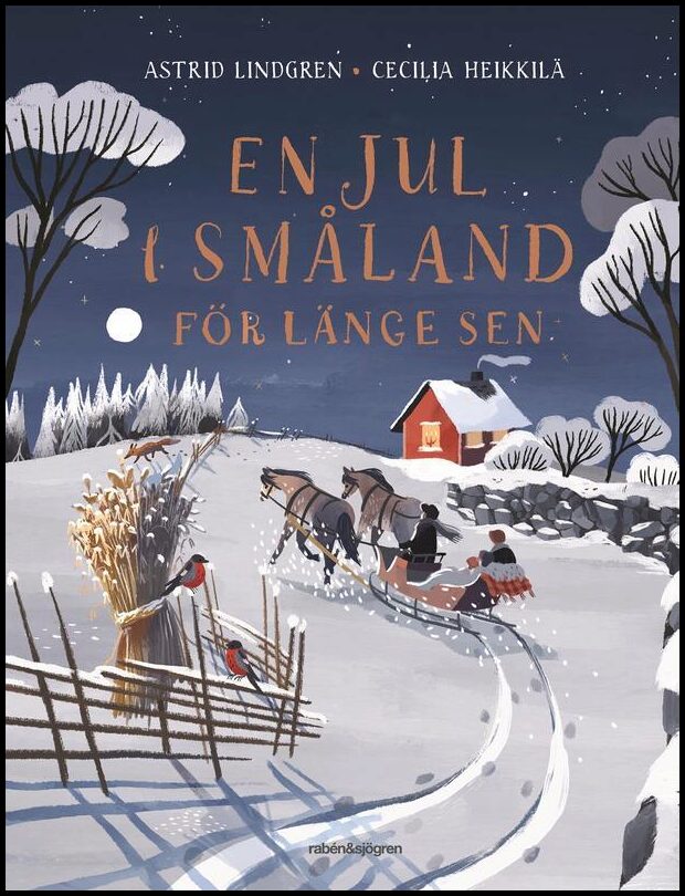 Lindgren, Astrid | Heikkilä, Cecilia | En jul i Småland för länge sen