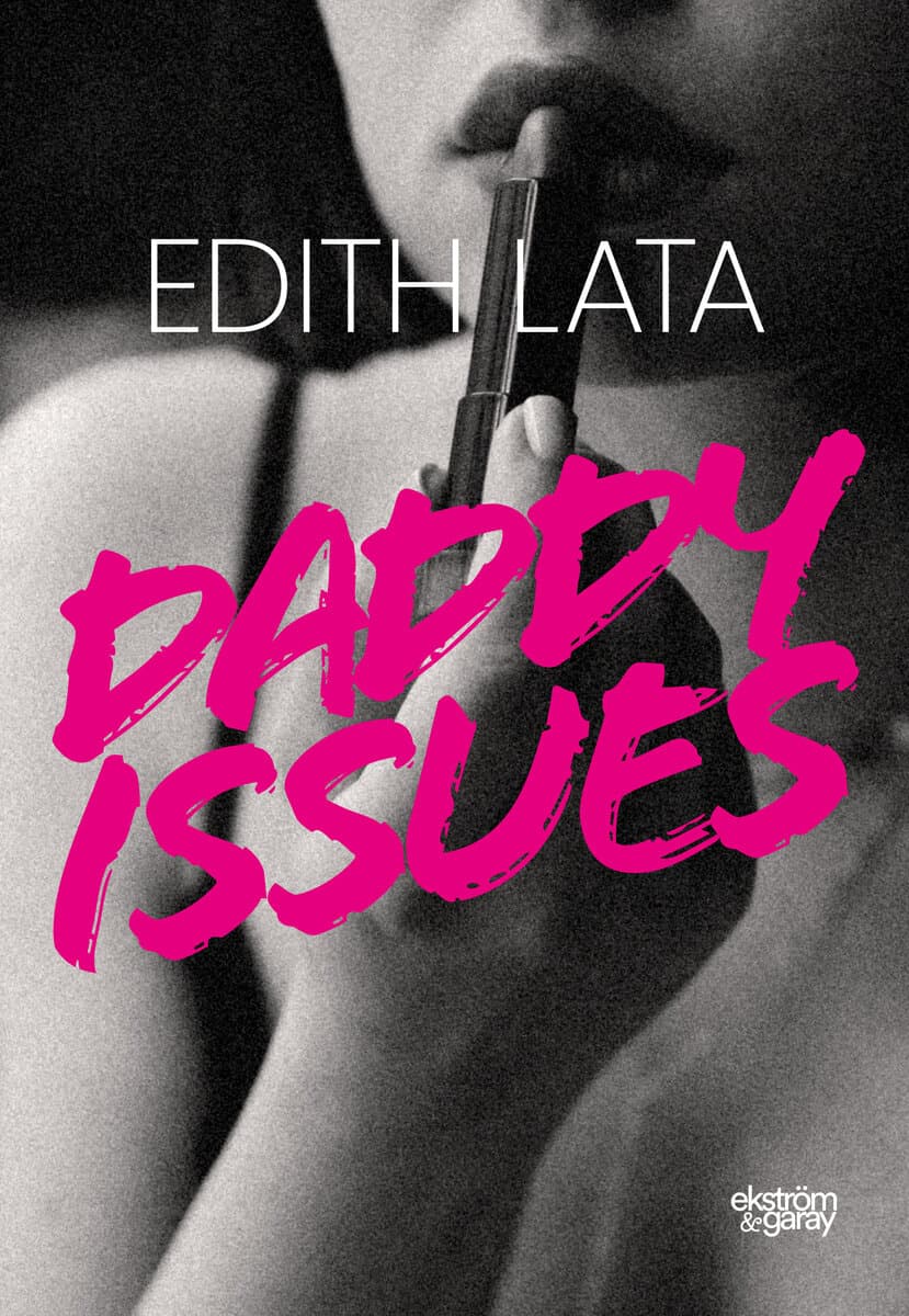 Lata, Edith | Daddy issues