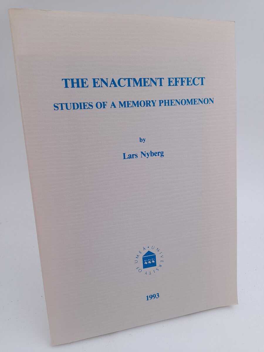 Nyberg, Lars | The Enactment Effect : Studies of a Memory Phenomenon