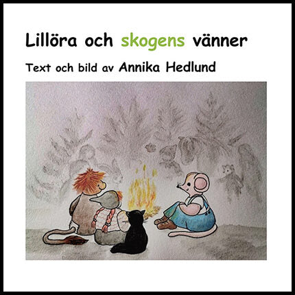 Hedlund, Annika | Lillöra och skogens vänner