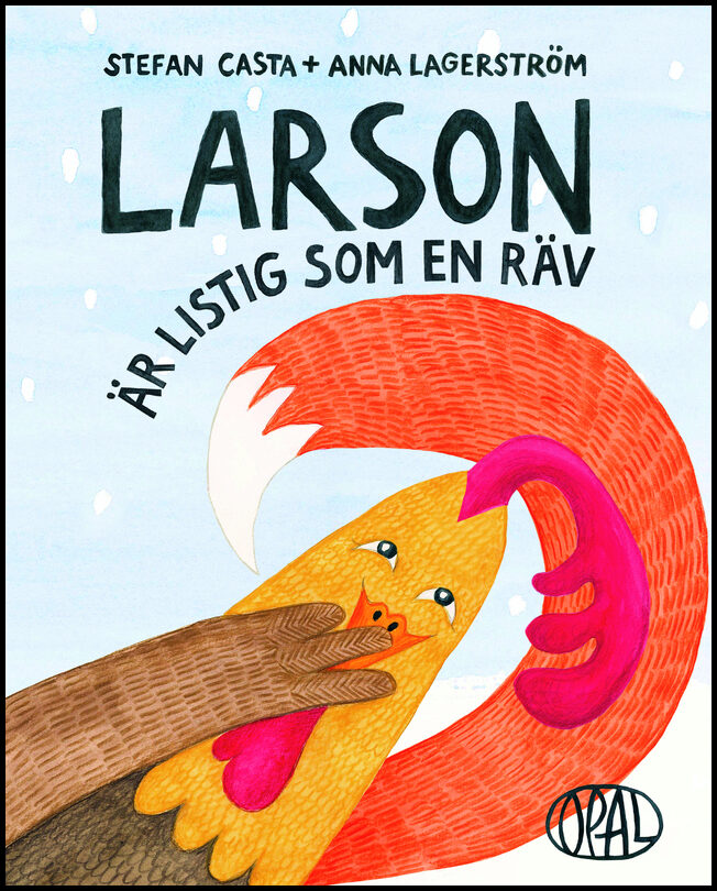 Casta, Stefan | Lagerström, Anna | Larson är listig som en räv