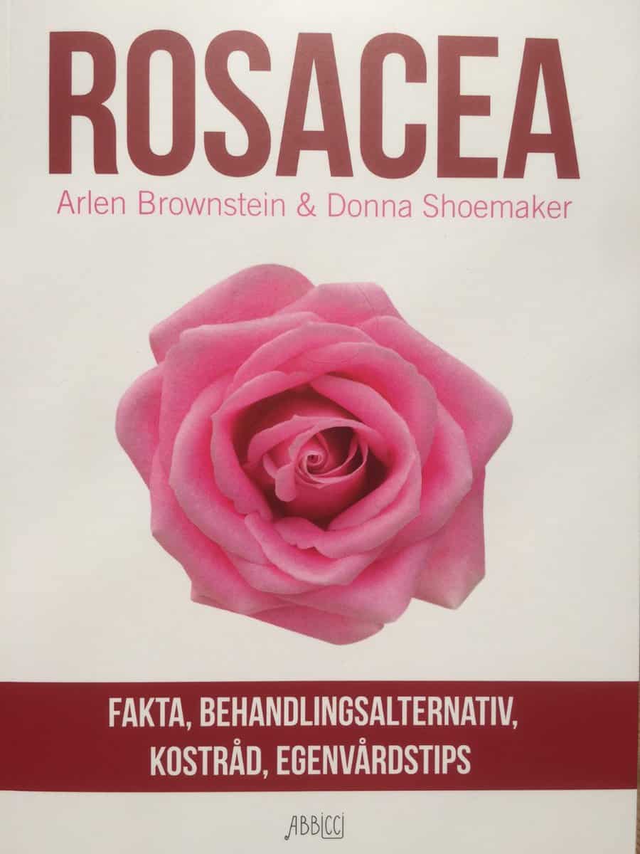 Brownstein, Arlen | Schoemaker, Donna | Rosacea : Fakta, behandlingsalternativ, kostråd, egenvårdstips