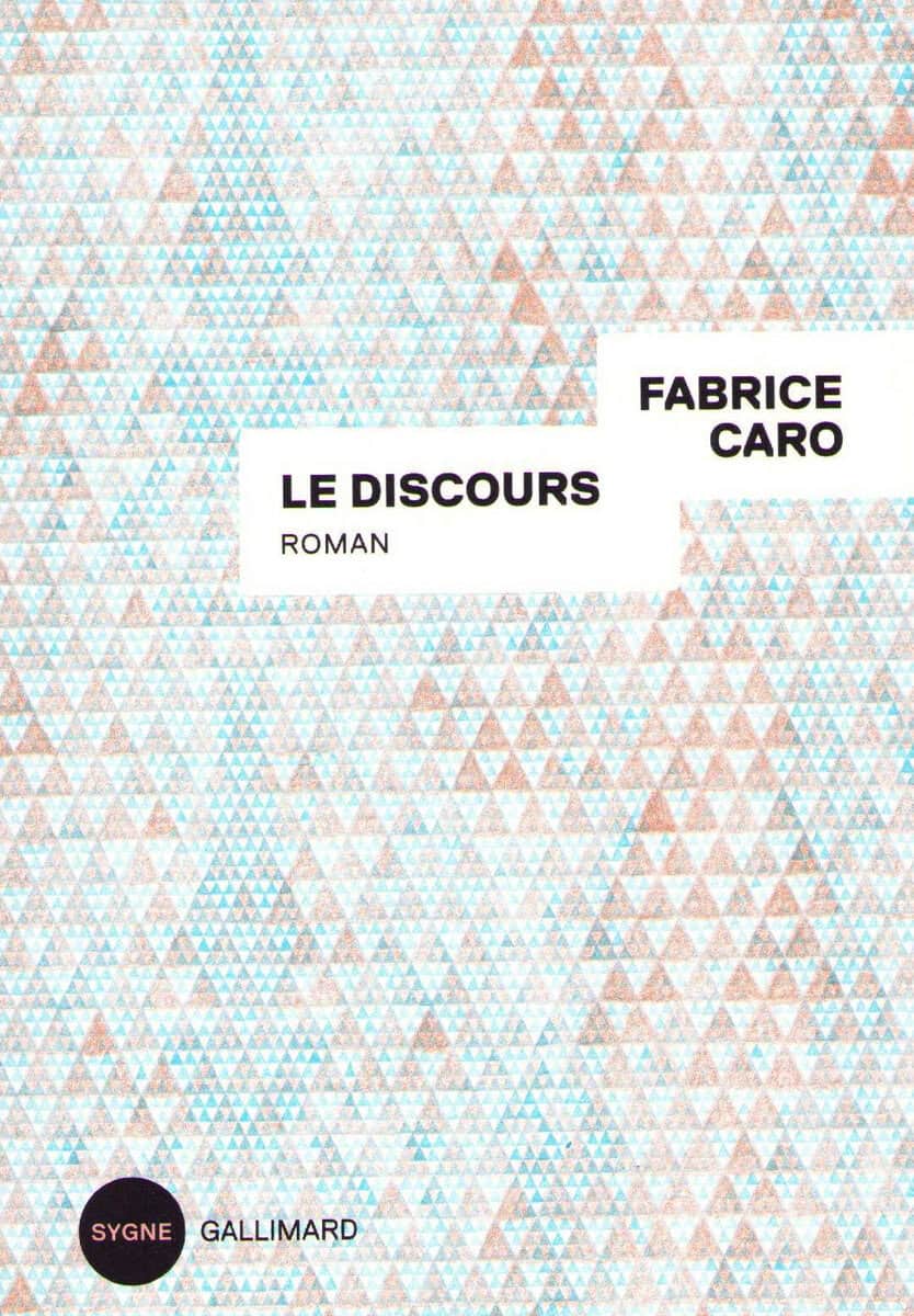 Caro, Fabrice | Le Discours