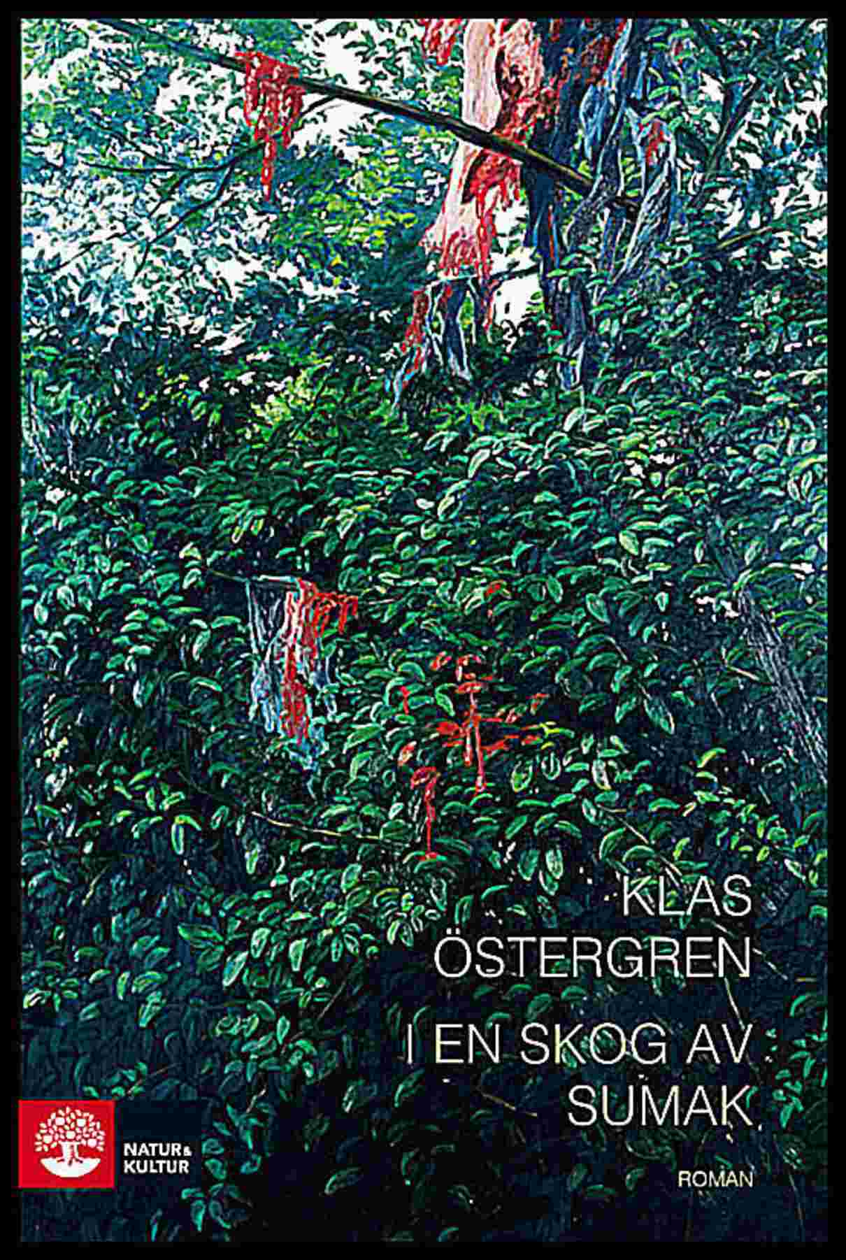 Östergren, Klas | I en skog av sumak