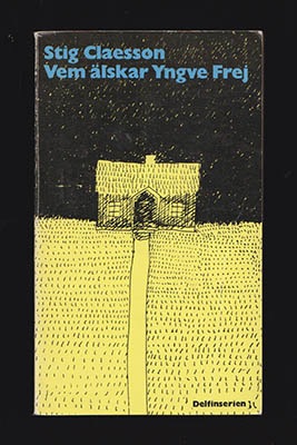 Claesson, Stig 'Slas' | Vem älskar Yngve Frej?
