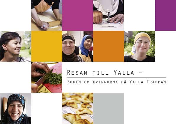 Merker-Siesjö, Christina | Björnståhl, Maria | Hartman, Eva | Resan till Yalla : Boken om kvinnorna på Yalla Trappan