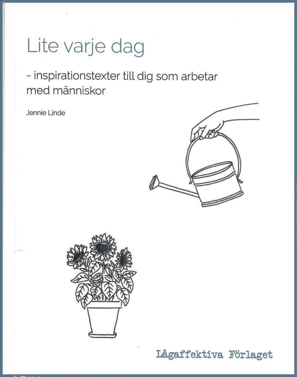 Limde, Jennie | Lite varje dag : Inspirationstexter till dig som arbetar med människor