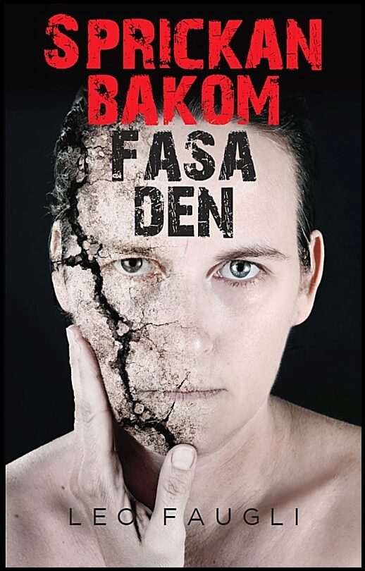 Faugli, Leo | Sprickan bakom fasaden