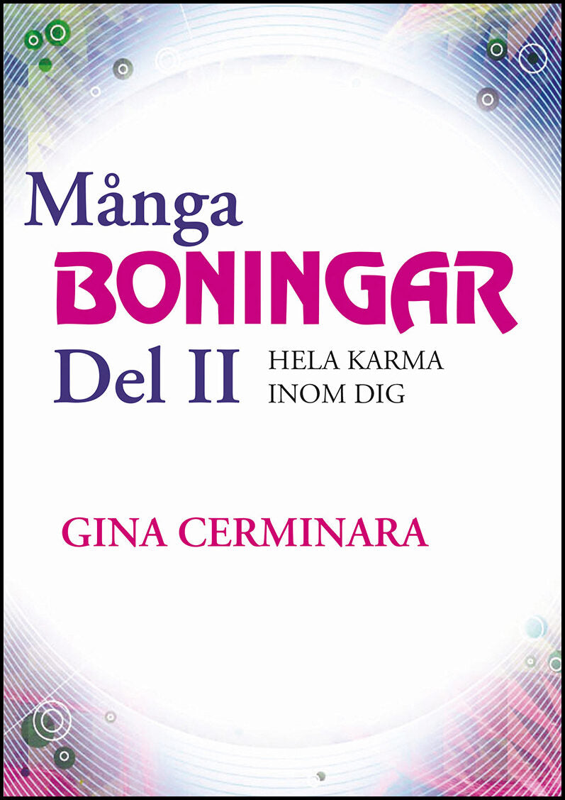 Cerminara, Gina | Många Boningar : Del II - Hela karma inom dig