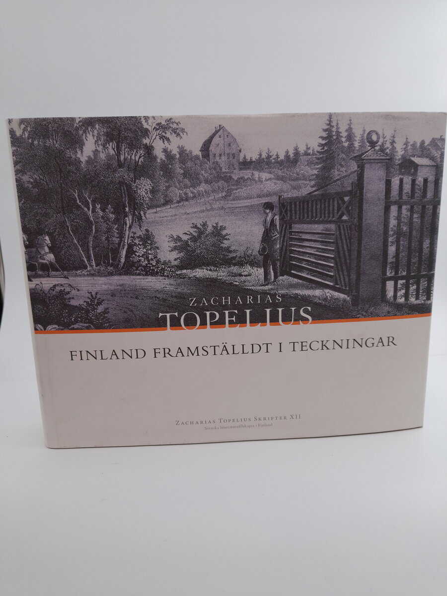 Topelius, Zacharias | Finland framställdt i teckningar