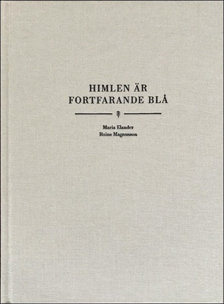 Elander, Maria| Magnusson, Roine | Himlen är fortfarande blå