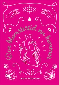 Richardsson, Maria | Den blomstertid nu kommer