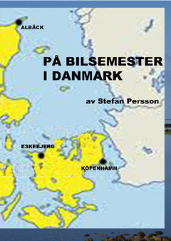 Persson, Stefan | På bilsemester i Danmark