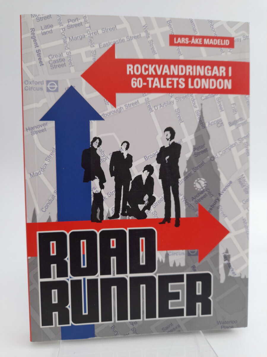 Madelid, Lars-Åke | Roadrunner : Rockvandringar i 60-talets London