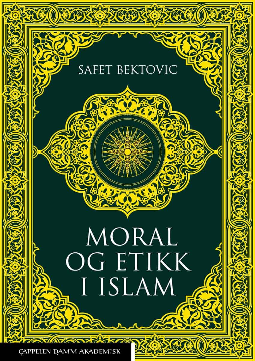 Bectovic, Safet | Moral og etikk i islam