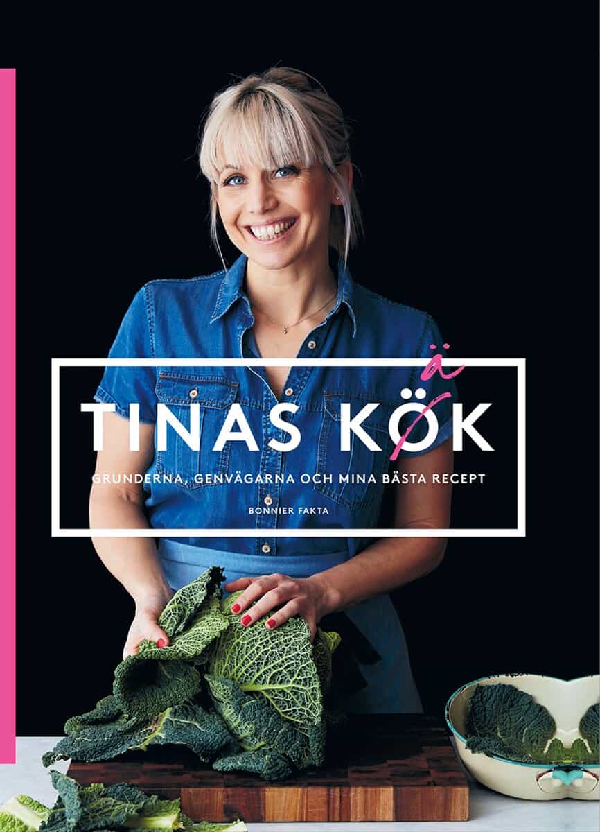 Nordström, Tina | Tinas kök : Grunderna, genvägarna och mina bästa recept