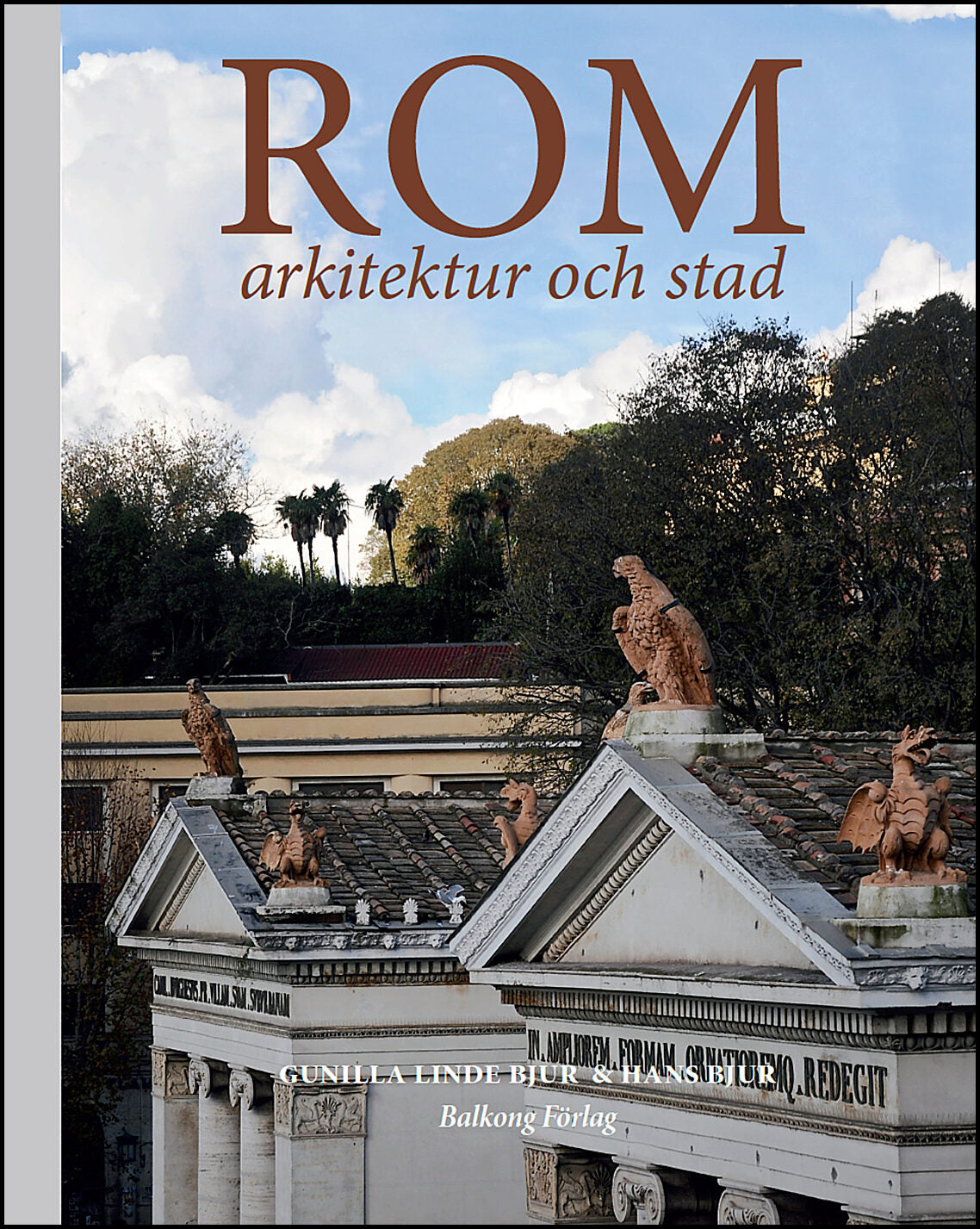 Bjur, Gunilla Linde | Bjur, Hans | Rom : Arkitektur och stad