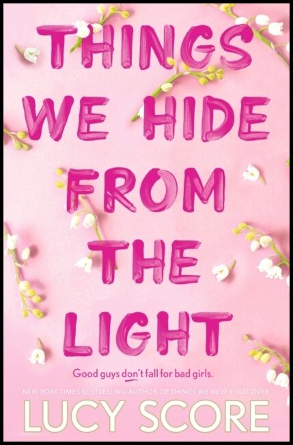 Score, Lucy | Things We Hide From The Light