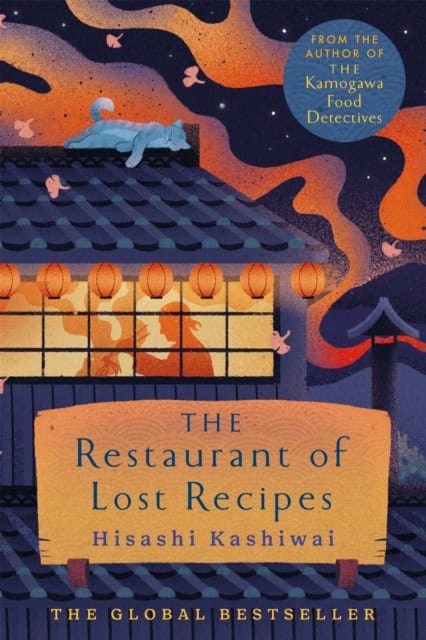 Kashiwai, Hisashi | The Restaurant of Lost Recipes