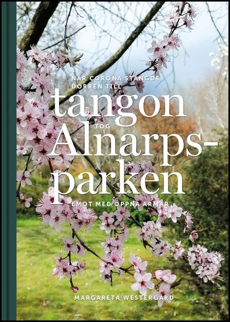 Westergård, Margareta | När Corona stängde dörren till tangon tog Alnarpsparken emot med öppna armar : Foton från 15 mån...