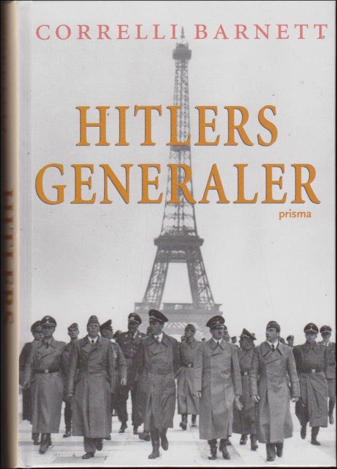 Barnett, Correlli | Hitlers generaler