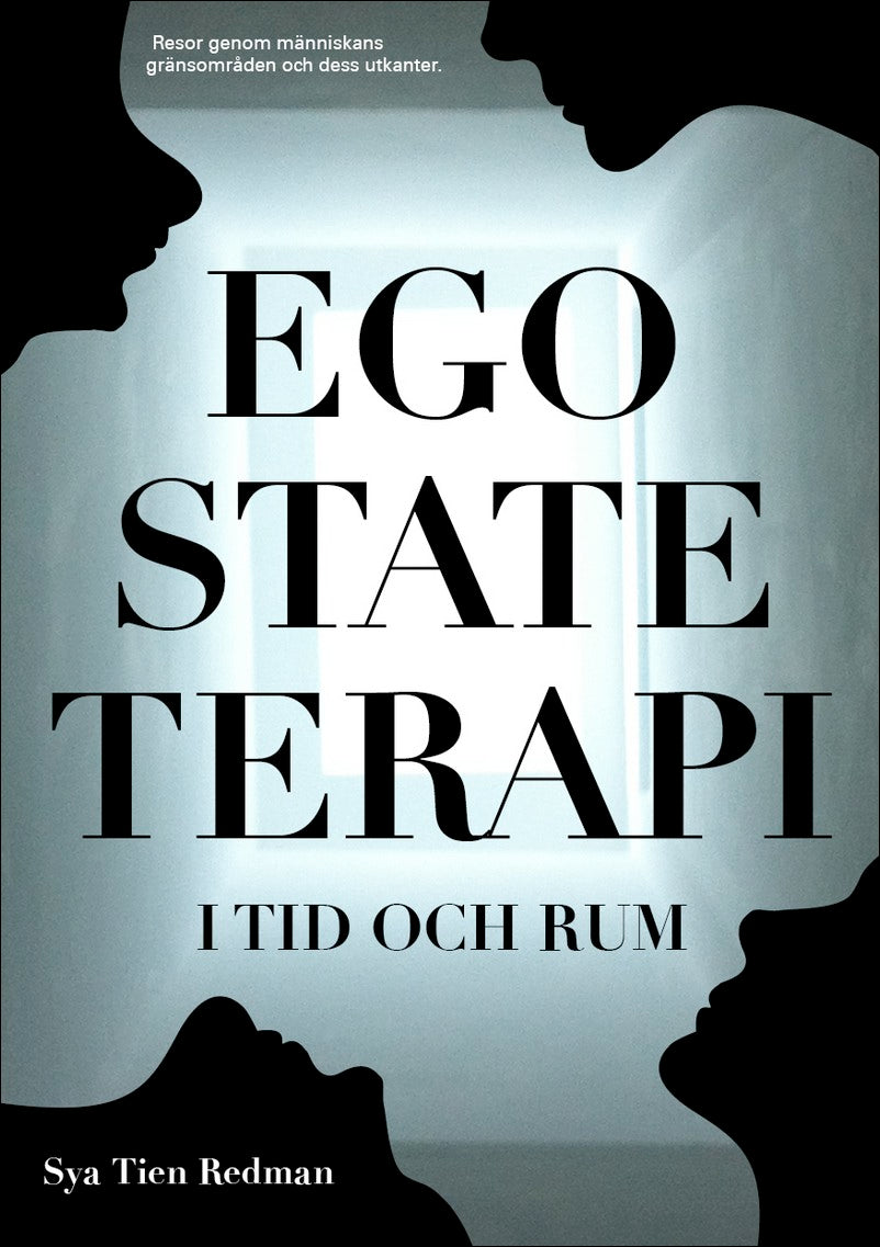 Tien Redman, Sya | Ego State-terapi i tid och rum : Överlevaren - resor genom människans gränsområden och dess utkanter