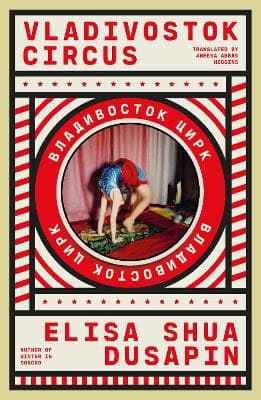 Shua Dusapin, Elisa | Vladivostok Circus