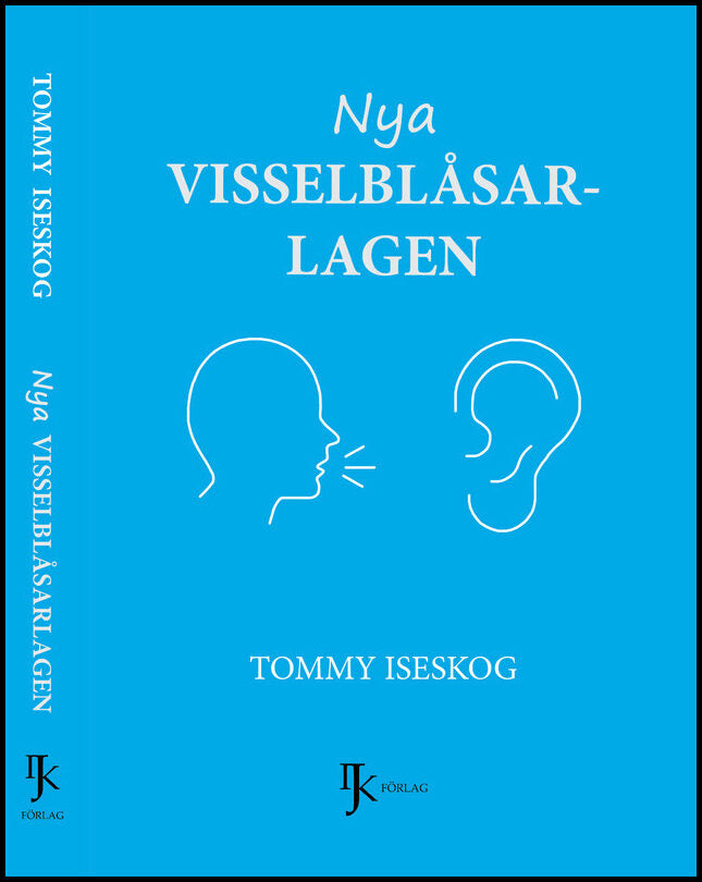 Iseskog, Tommy | Nya visselblåsarlagen