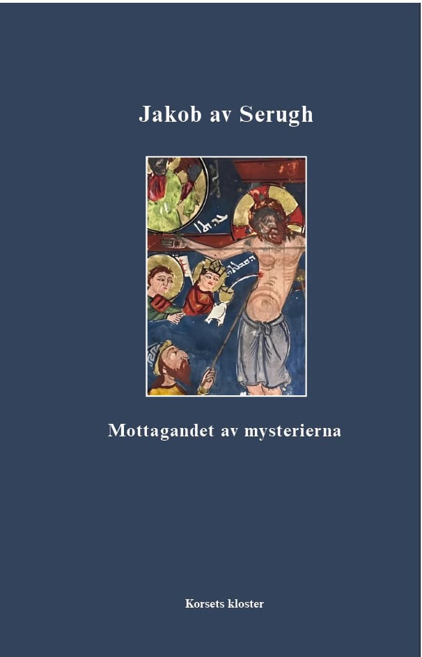 Serugh, Jakob av | Mottagandet av mysterierna