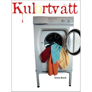 Deckmar, Maud | Grelsson, Eva | Åsling, Irja | Winge, Margareta | Alexandersson, Eva | Kulörtvätt : Tvättråd för såväl l...