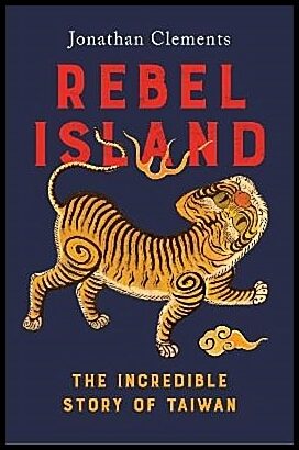 Clements, Jonathan | Rebel Island