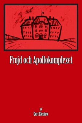 Glentow, Gert | Frojd och Apollokomplexet