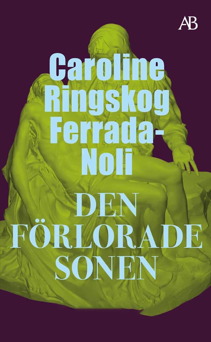 Ringskog Ferrada-Noli, Caroline | Den förlorade sonen