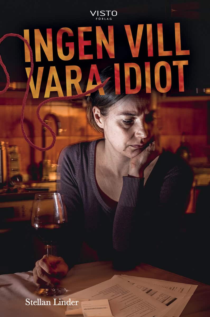 Linder, Stellan | Ingen vill vara idiot