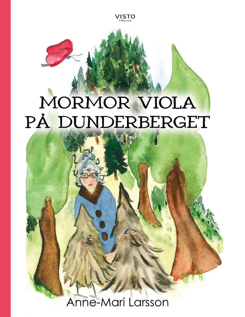 Larsson, Anne-Mari | Mormor Viola på Dunderberget
